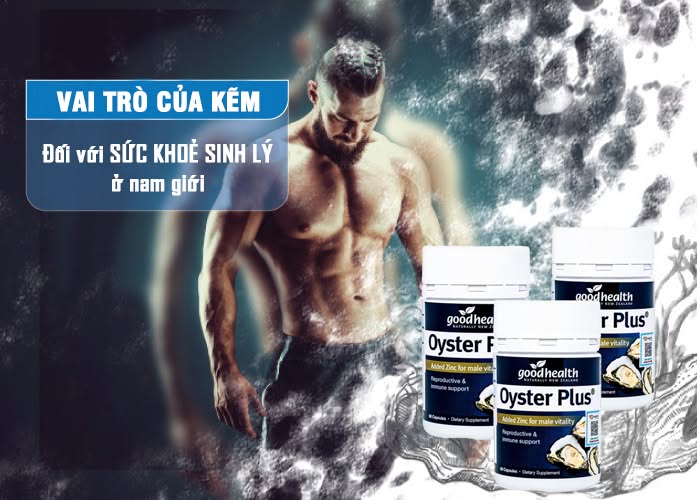 Vai trò của Kẽm đối với sức khoẻ sinh lý nam giới